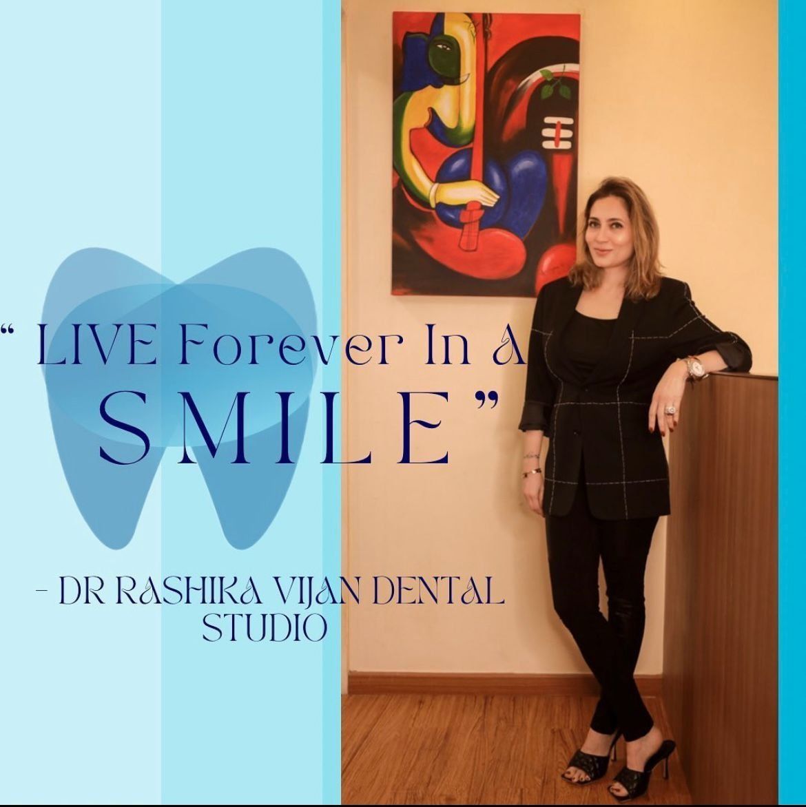 Dr. Rashika Vijan Founder of Dr. Rashika Vijan Dental Studio