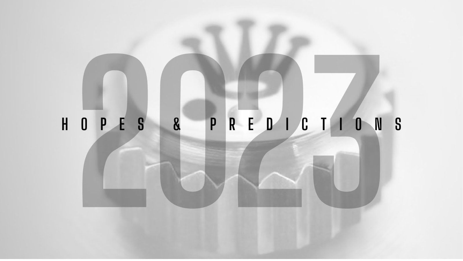 THM’s Watch Predictions and Projections For 2023